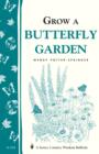 Image for Grow a Butterfly Garden: Storey Country Wisdom Bulletin A-114