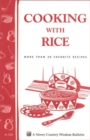 Image for Cooking with Rice: More Than 30 Favorite Recipes / Storey&#39;s Country Wisdom Bulletin A-124