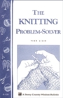 Image for Knitting Problem Solver: Storey&#39;s Country Wisdom Bulletin A-128