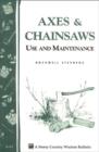 Image for Axes &amp; Chainsaws: Use and Maintenance / A Storey Country Wisdom Bulletin A-13