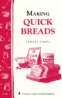 Image for Making Quick Breads: Storey&#39;s Country Wisdom Bulletin A-135