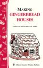 Image for Making Gingerbread Houses: Storey Country Wisdom Bulletin A-154