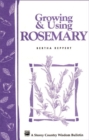 Image for Growing &amp; Using Rosemary: Storey&#39;s Country Wisdom Bulletin A-161
