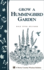 Image for Grow a Hummingbird Garden: Storey&#39;s Country Wisdom Bulletin A-167