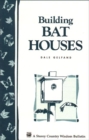 Image for Building Bat Houses: Storey&#39;s Country Wisdom Bulletin A-178