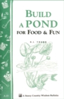 Image for Build a Pond for Food &amp; Fun: Storey&#39;s Country Wisdom Bulletin A-19