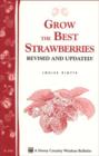 Image for Grow the Best Strawberries: Storey&#39;s Country Wisdom Bulletin A-190