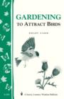 Image for Gardening to Attract Birds: Storey&#39;s Country Wisdom Bulletin A-205