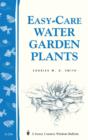 Image for Easy-Care Water Garden Plants: Storey&#39;s Country Wisdom Bulletin A-236