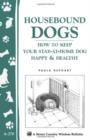 Image for Housebound Dogs: How to Keep Your Stay-at-Home Dog Happy &amp; Healthy: (Storey&#39;s Country Wisdom Bulletin A-270)