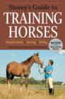 Image for Storey&#39;s Guide to Training Horses, 2nd Edition: Ground Work * Driving * Riding