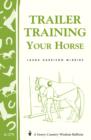 Image for Trailer-Training Your Horse: Storey&#39;s Country Wisdom Bulletin A-279