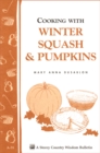 Image for Cooking with Winter Squash &amp; Pumpkins: Storey&#39;s Country Wisdom Bulletin A-55