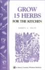 Image for Grow 15 Herbs for the Kitchen: Storey&#39;s Country Wisdom Bulletin A-61