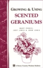 Image for Growing &amp; Using Scented Geraniums: Storey&#39;s Country Wisdom Bulletin A-131