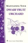 Image for Maintaining Your Dwarf Fruit Orchard: Storey&#39;s Country Wisdom Bulletin A-134