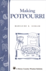 Image for Making Potpourri: Storey&#39;s Country Wisdom Bulletin A-130