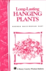 Image for Long-Lasting Hanging Plants: Storey&#39;s Country Wisdom Bulletin A-147