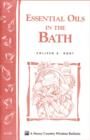 Image for Essential Oils in the Bath: Storey&#39;s Country Wisdom Bulletin A-160