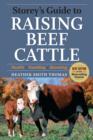 Image for Storey&#39;s guide to raising beef cattle