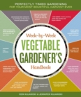 Image for The week-by-week vegetable gardener&#39;s handbook