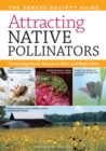 Image for Attracting Native Pollinators: The Xerces Society Guide to Conserving North American Bees and Butterflies and Their Habitat