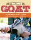 Image for The backyard goat  : an introductory guide