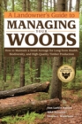 Image for A Landowner&#39;s Guide to Managing Your Woods