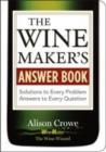 Image for Winemaker&#39;s Answer Book: Solutions to Every Problem; Answers to Every Question