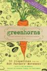Image for Greenhorns: 49 dispatches from the young farmers&#39; movement