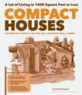 Image for Compact houses: 50 creative floor plans for efficinet, well-designed small homes