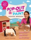 Image for Pop-Out &amp; Paint Horse Breeds : Create Paper Models of 10 Different Breeds