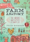 Image for Farm anatomy  : curious parts and pieces of country life