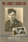 Image for Mrs Cordie&#39;s soldier son  : a World War II saga