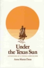 Image for Under the Texas Sun : Adventures of a Young Cowpuncher
