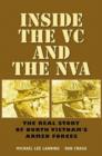 Image for Inside the VC and the NVA  : the real story of North Vietnam&#39;s armed forces