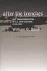 Image for After the trenches  : the transformation of the U.S. Army, 1918-1939