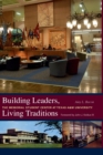 Image for Building leaders, living traditions  : the Memorial Student Center at Texas A&amp;M University