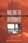 Image for War and the Environment : Military Destruction in the Modern Age
