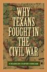 Image for Why Texans Fought in the Civil War