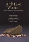 Image for Arch Lake Woman  : physical anthropology and geoarchaeology
