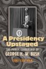 Image for A presidency upstaged  : the public leadership of George H.W. Bush