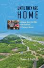Image for Until They Are Home : Bringing Back the MIAs from Vietnam, a Personal Memoir