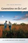 Image for Generations on the Land : A Conservation Legacy