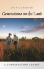 Image for Generations on the land: a conservation legacy