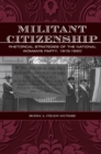 Image for Militant citizenship  : rhetorical strategies of the National Woman&#39;s Party, 1913-1920
