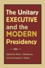 Image for The Unitary Executive and the Modern Presidency