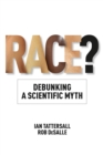 Image for Race?: debunking a scientific myth