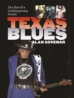 Image for Texas blues: the rise of a contemporary sound