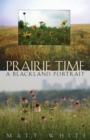 Image for Prairie Time: A Blackland Portrait